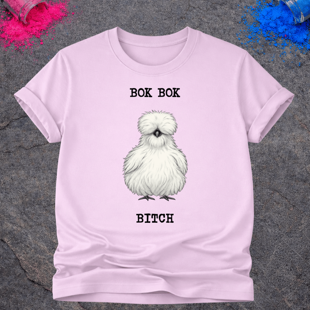 Bok Bok Bitch – T-Shirt