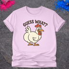 Guess What? Chicken Butt - T-Shirt