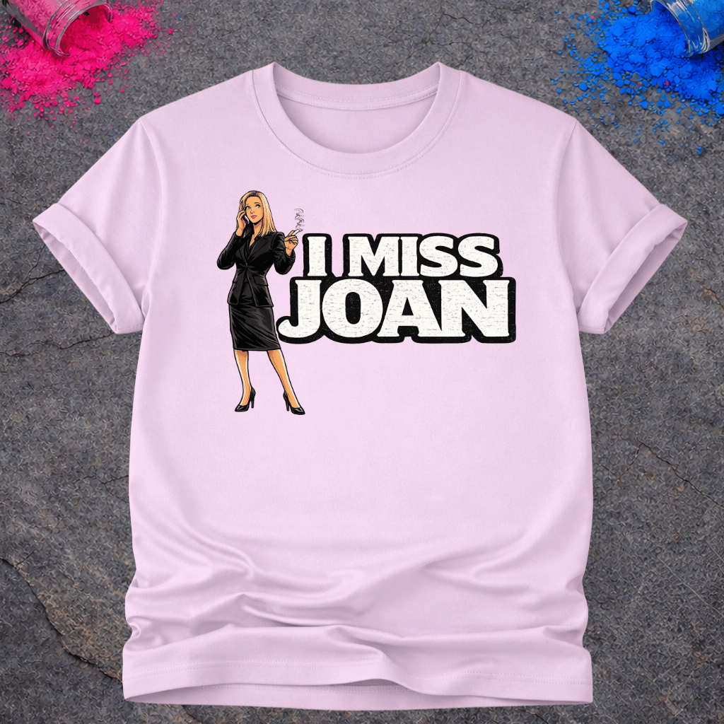 I Miss Joan – T-Shirt
