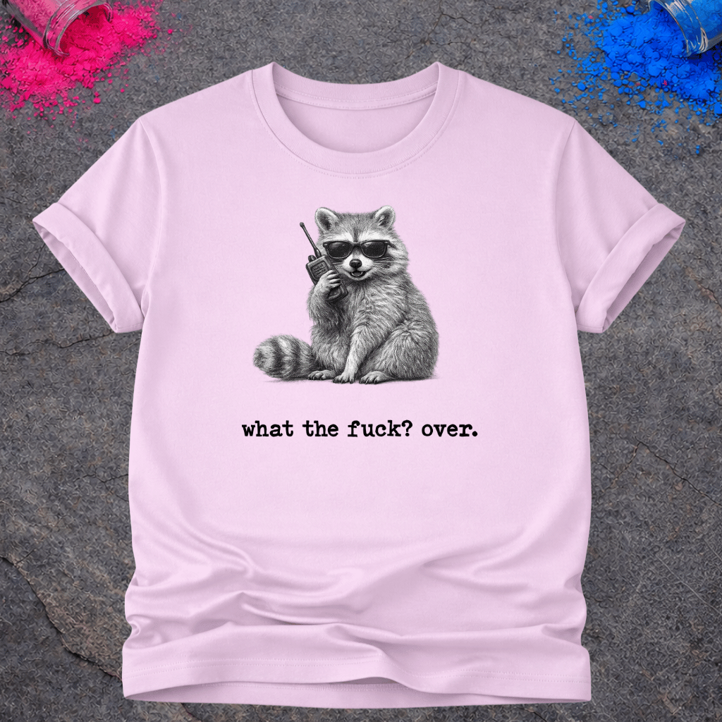 Raccoon WTF? Over – T-Shirt