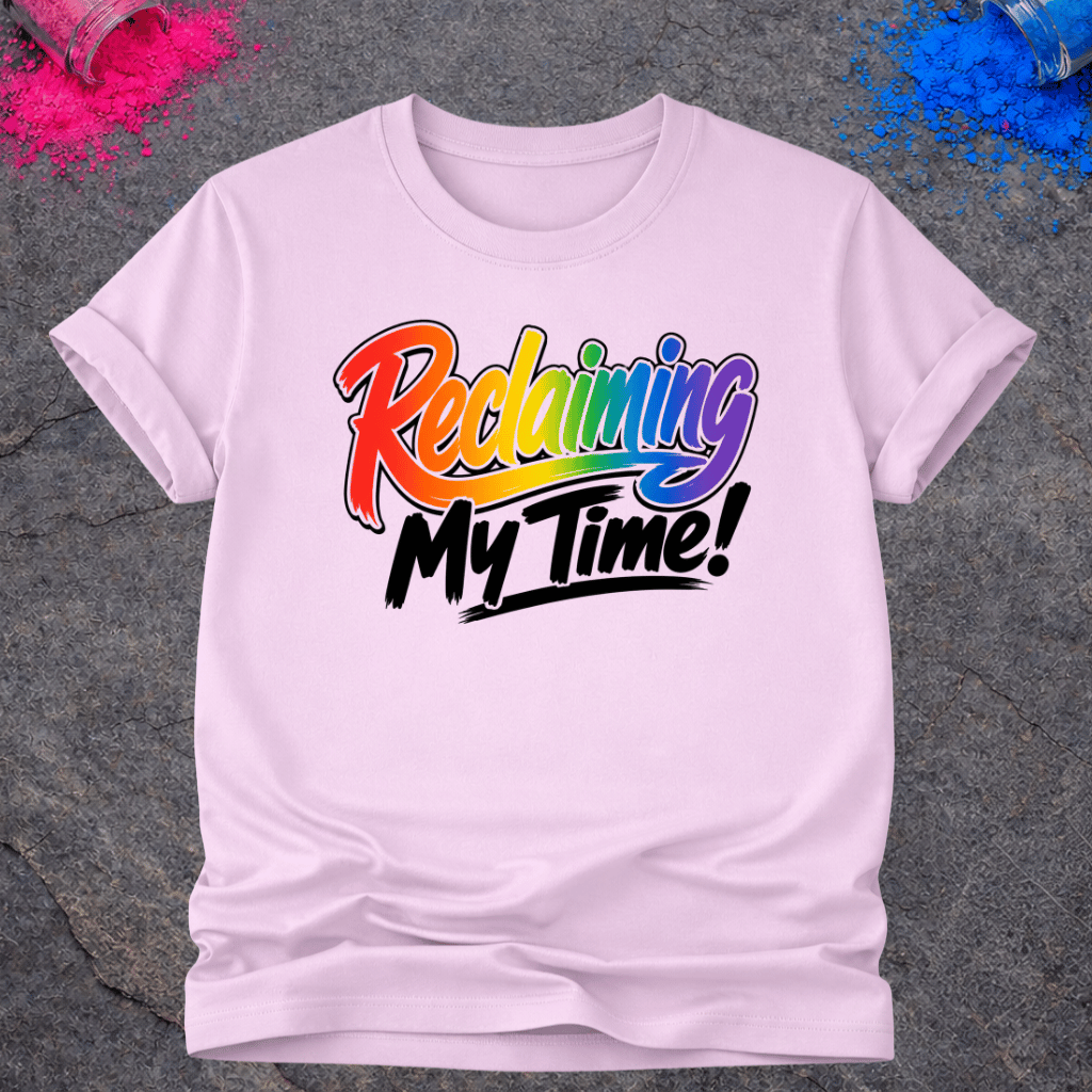 Reclaiming My Time – T-Shirt