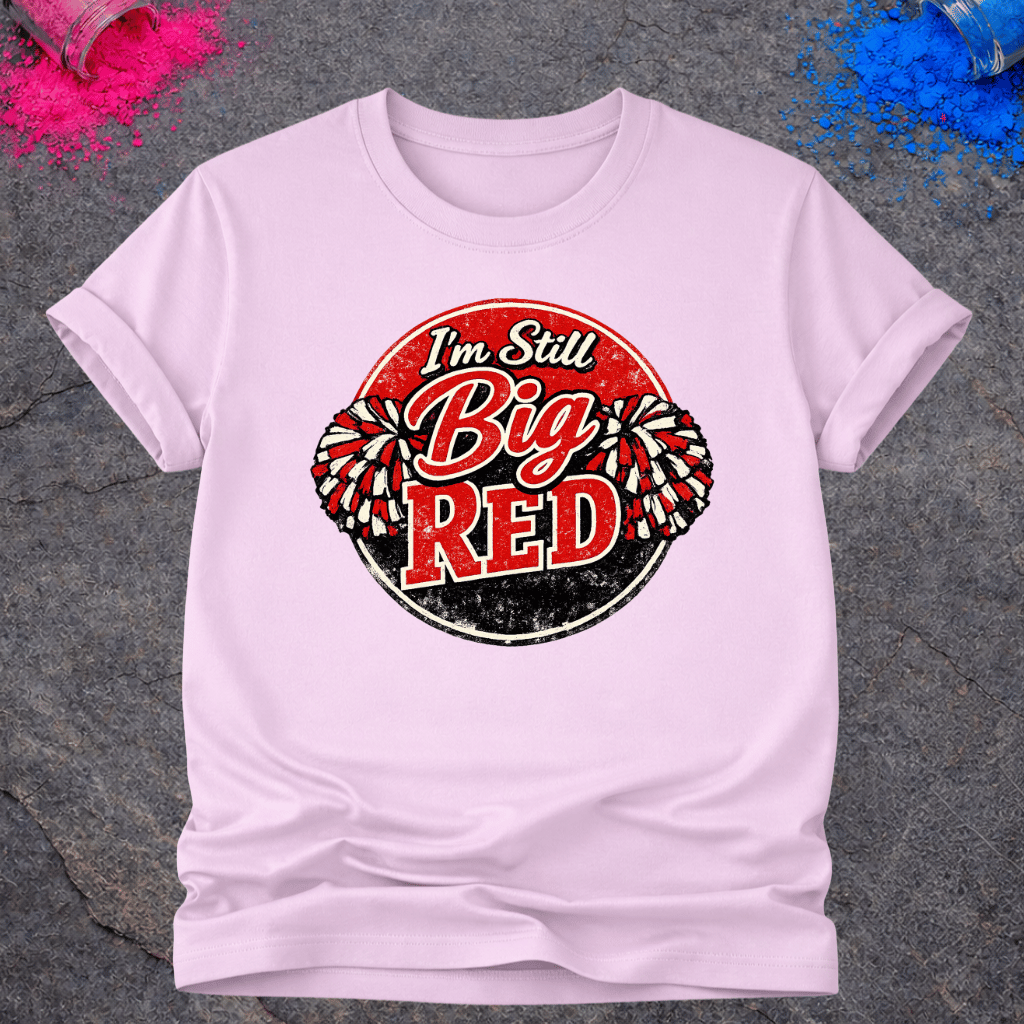 Still Big Red – T-Shirt