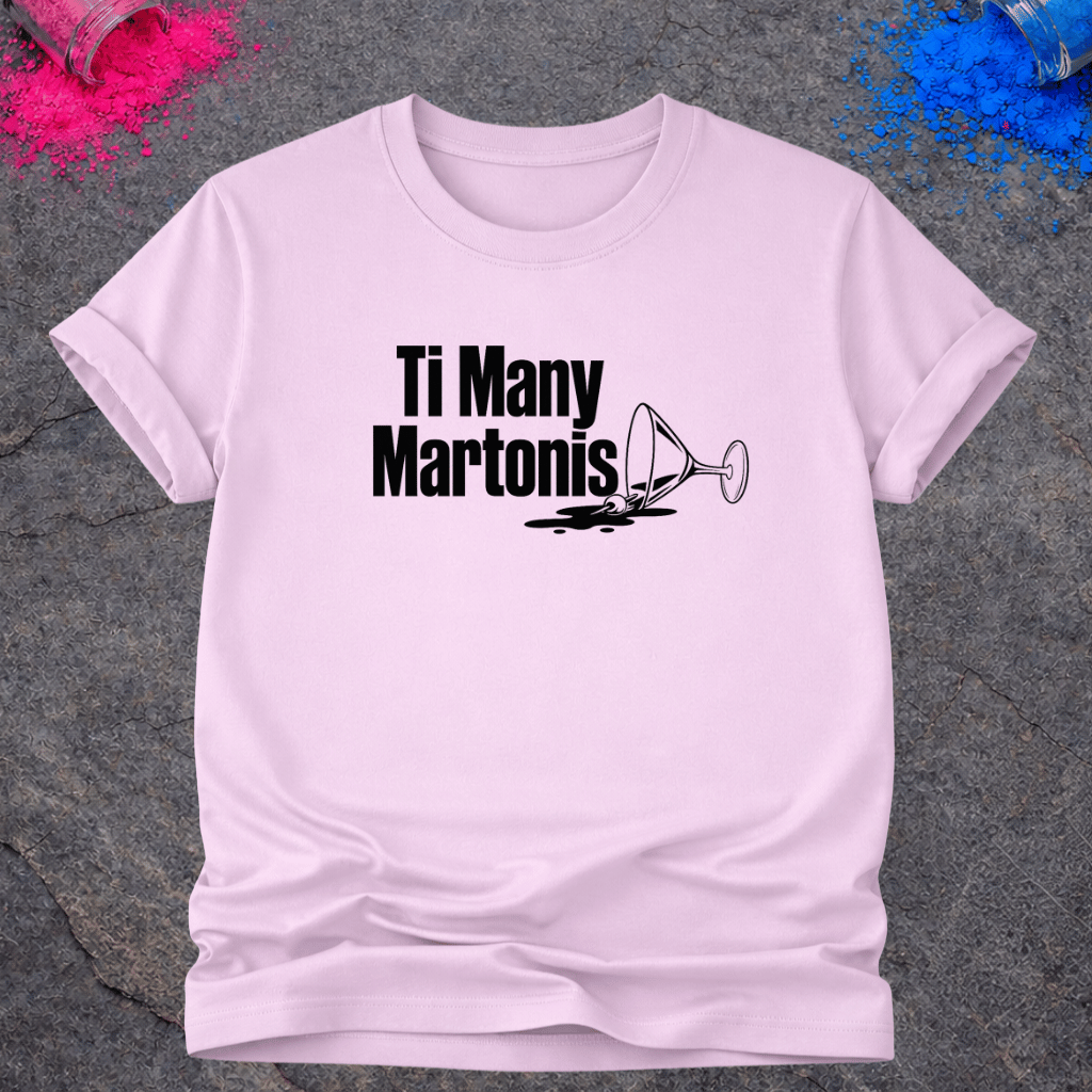 Ti Many Martonis – T-Shirt