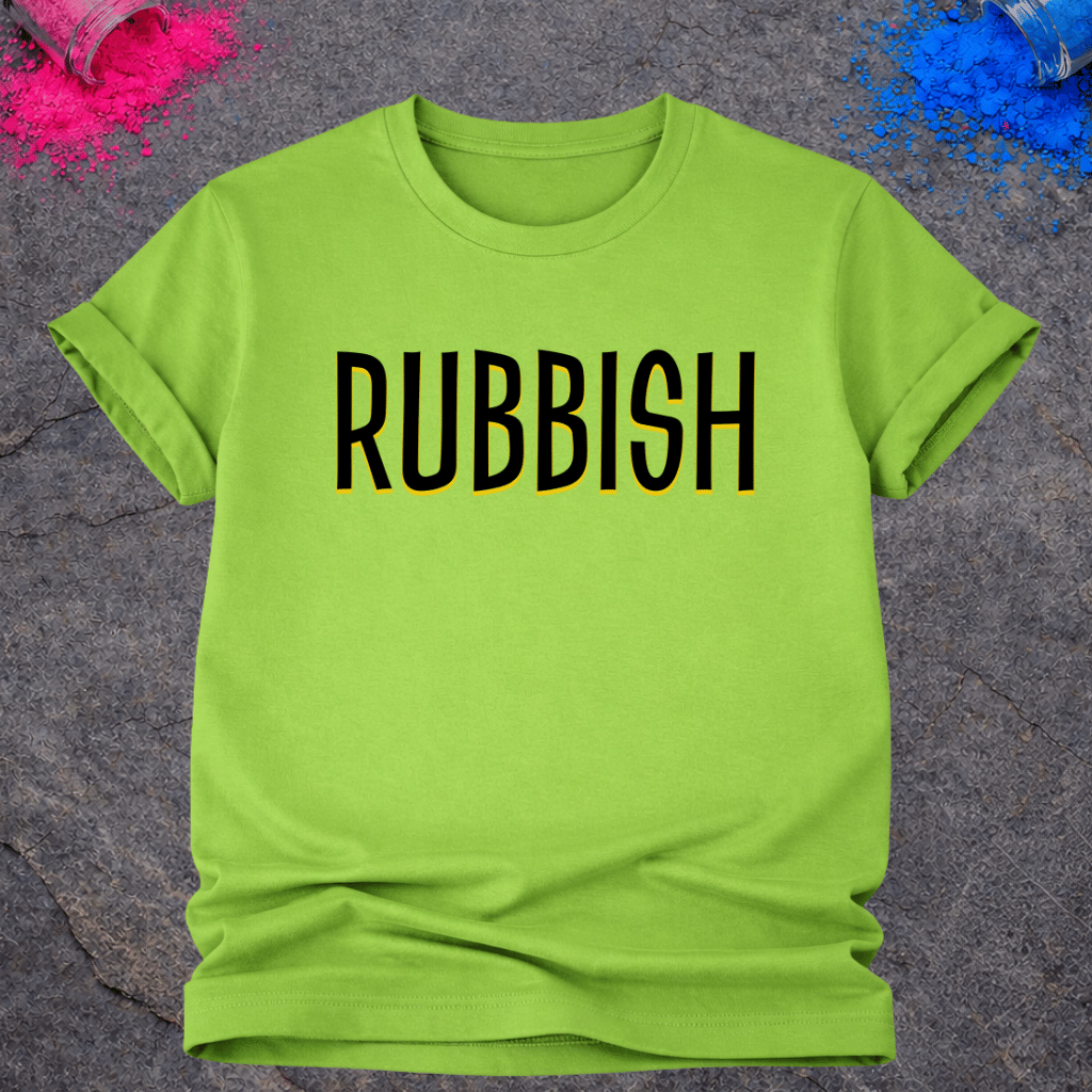 Rubbish – T-Shirt