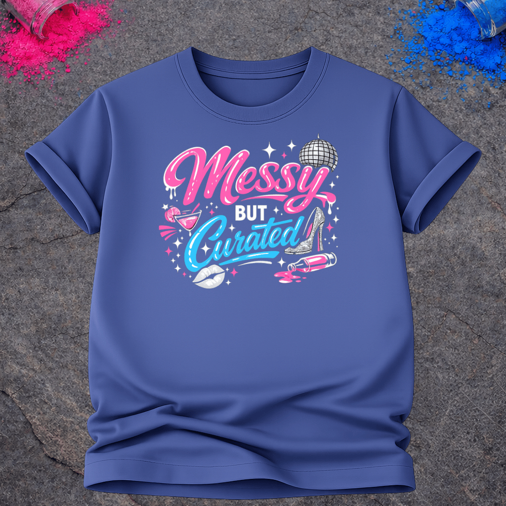 Messy, But Curated – T-Shirt