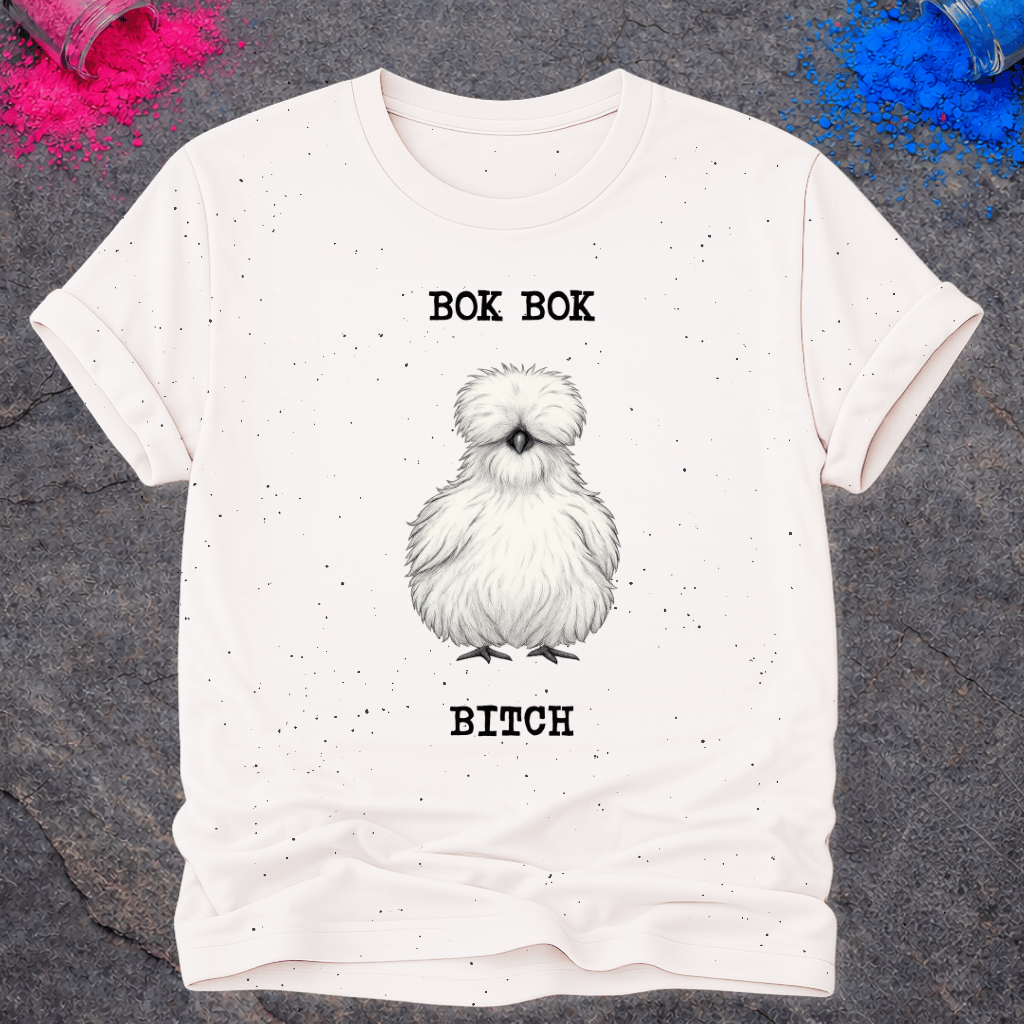 Bok Bok Bitch – T-Shirt
