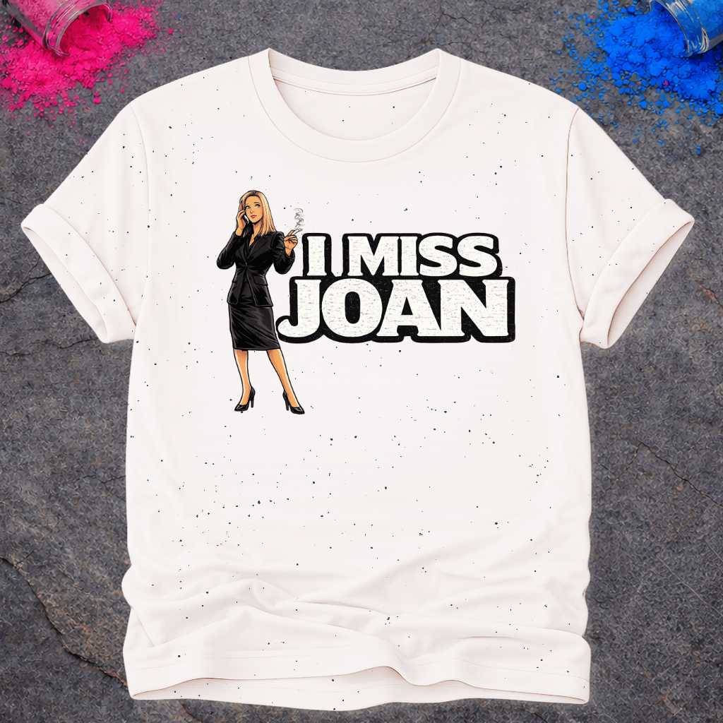 I Miss Joan – T-Shirt