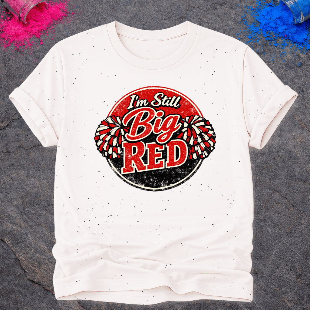 Still Big Red – T-Shirt