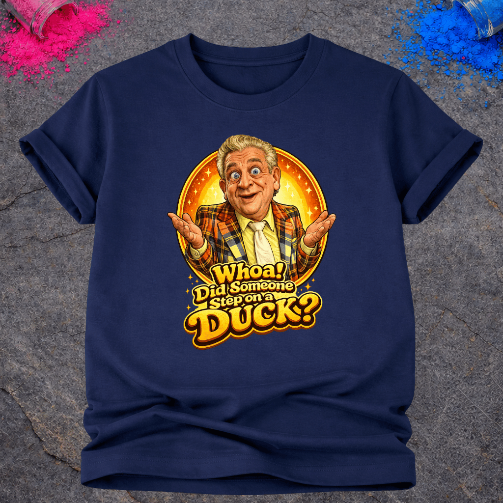 Step on a Duck – T-Shirt
