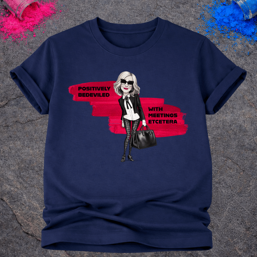 Bedeviled With Meetings – T-Shirt