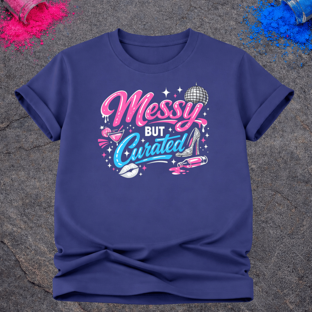 Messy, But Curated – T-Shirt