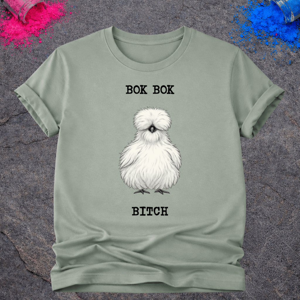 Bok Bok Bitch – T-Shirt