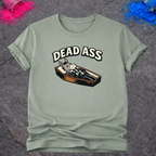 Dead Ass – T-Shirt