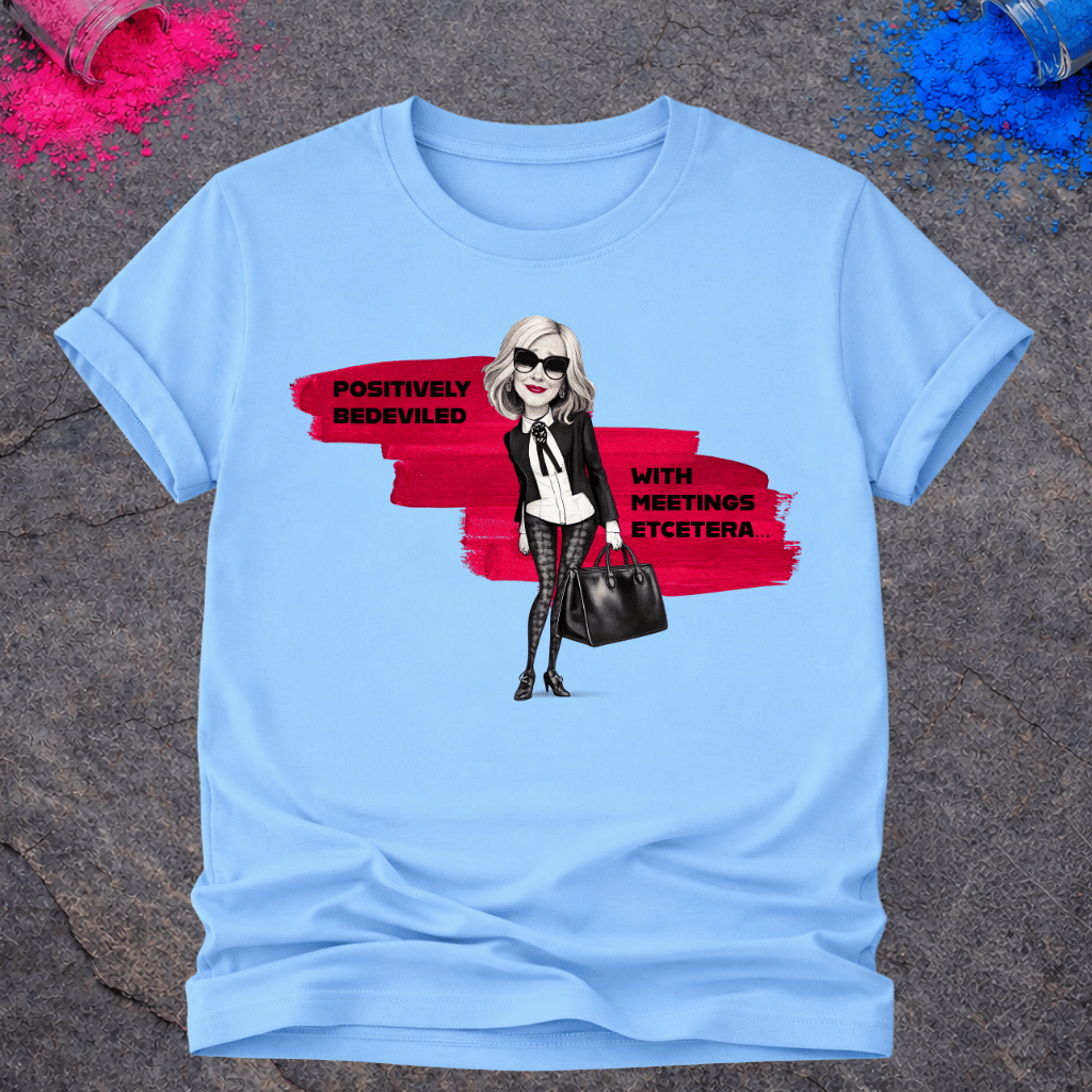 Bedeviled With Meetings – T-Shirt