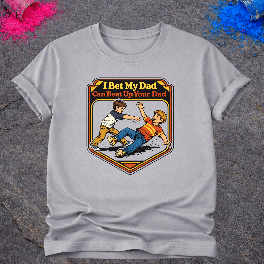 Dad Fight Bet – T-Shirt