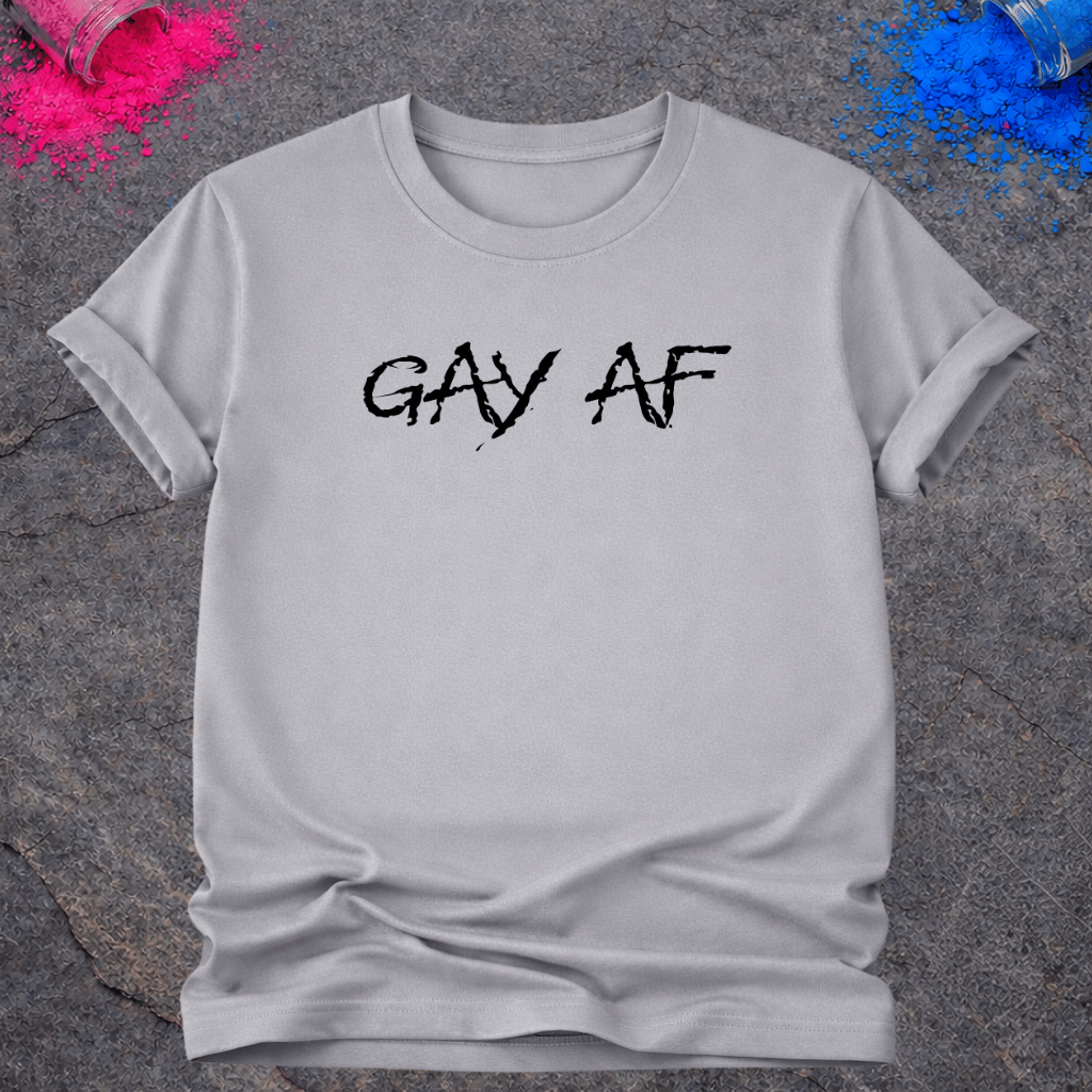 Gay AF – T-Shirt