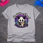 Opossum, Go Away – T-Shirt