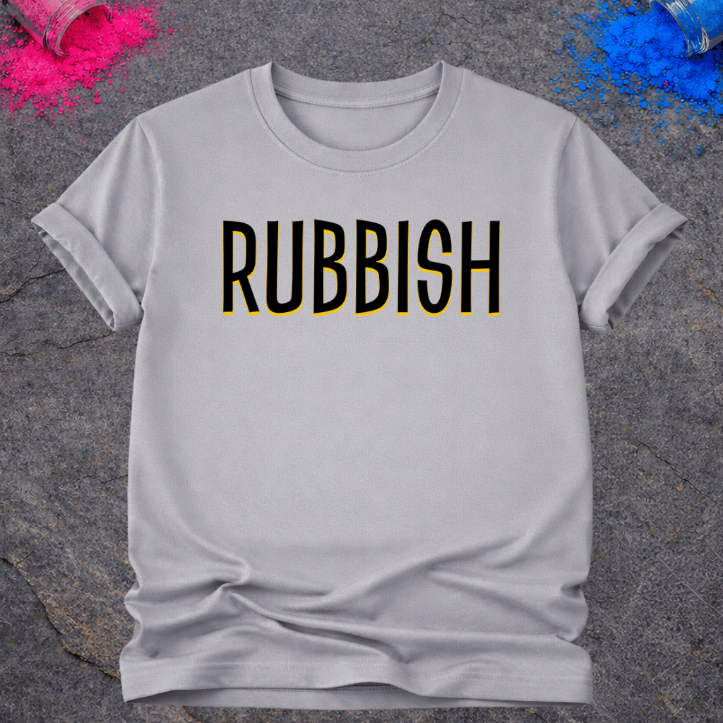 Rubbish – T-Shirt