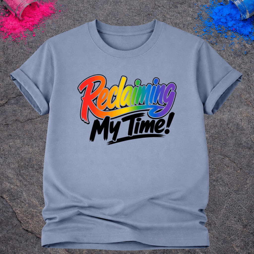 Reclaiming My Time – T-Shirt