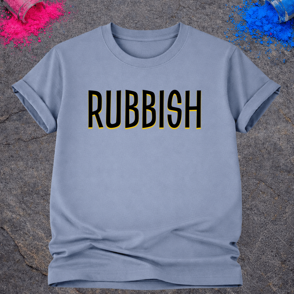 Rubbish – T-Shirt