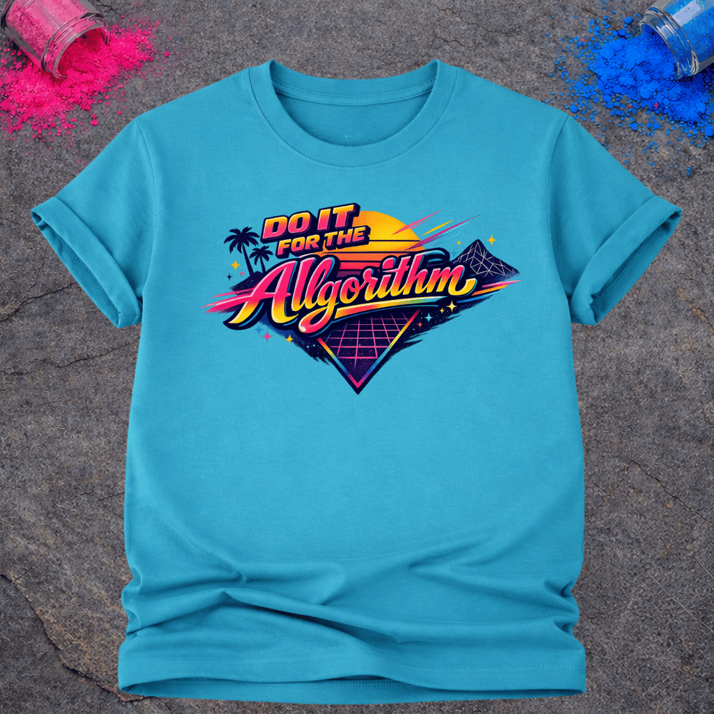 For The Algorithm – T-Shirt