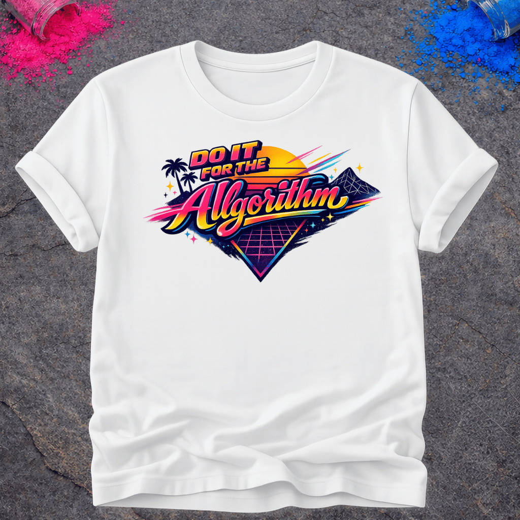 For The Algorithm – T-Shirt