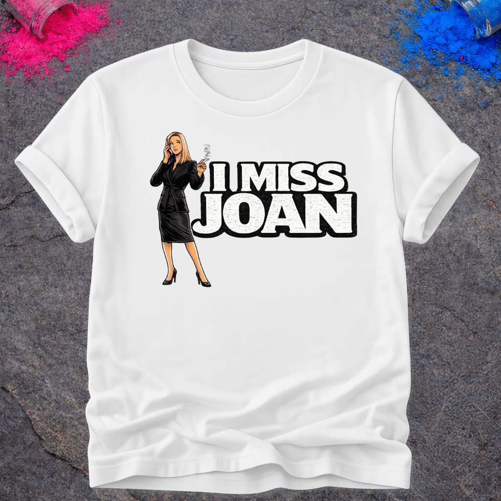 I Miss Joan – T-Shirt