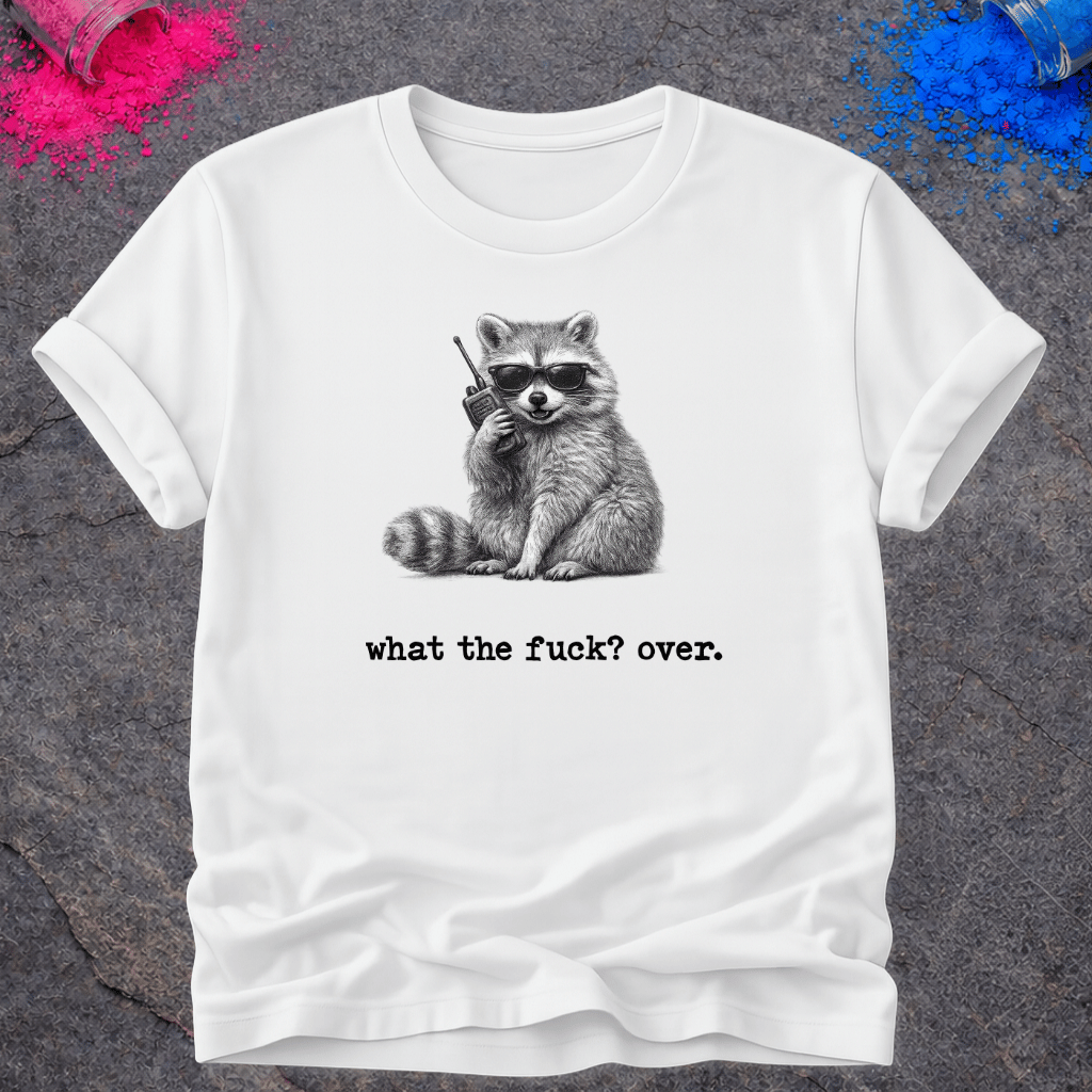 Raccoon WTF? Over – T-Shirt