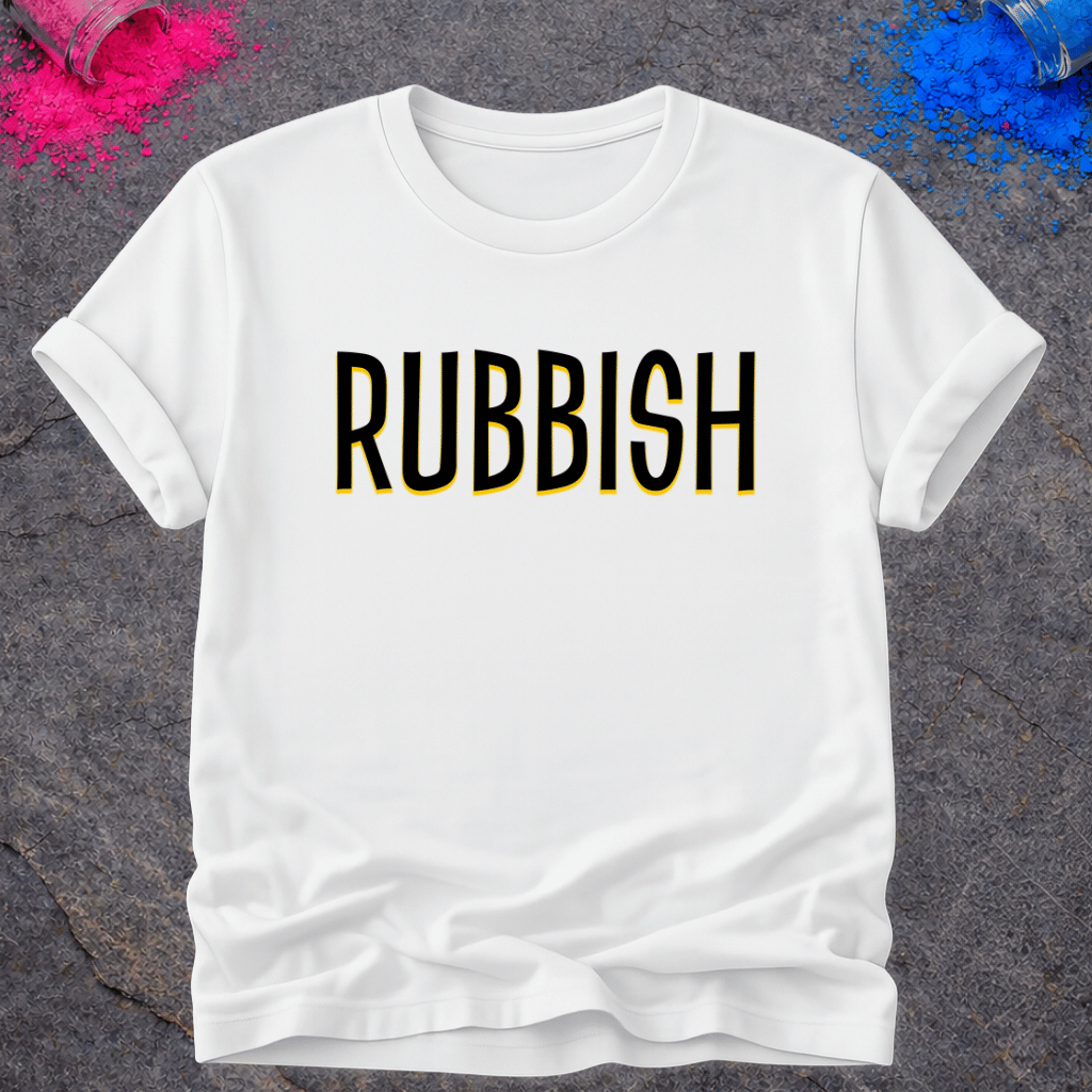 Rubbish – T-Shirt