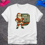 Santa Doesn't Believe – T-Shirt