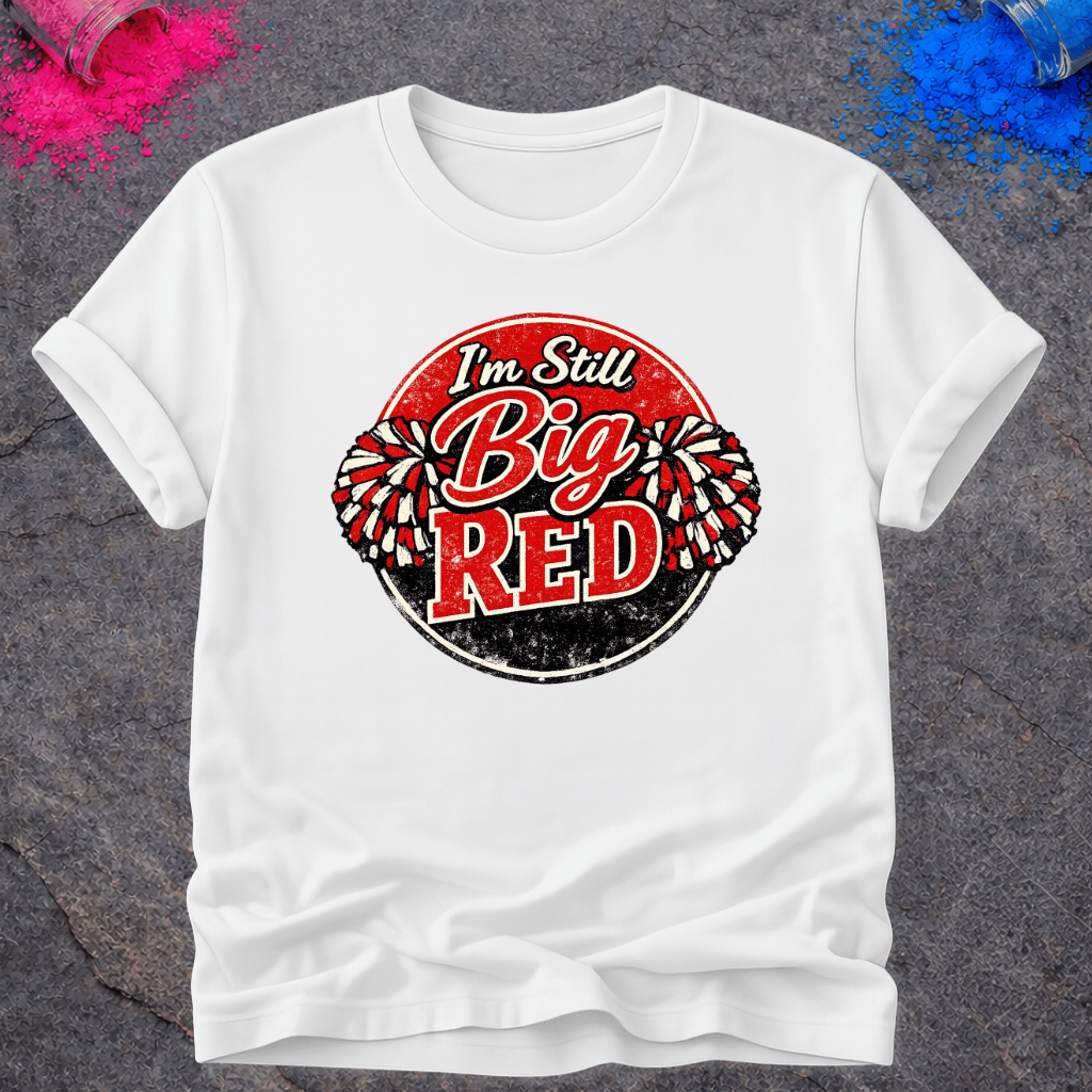 Still Big Red – T-Shirt